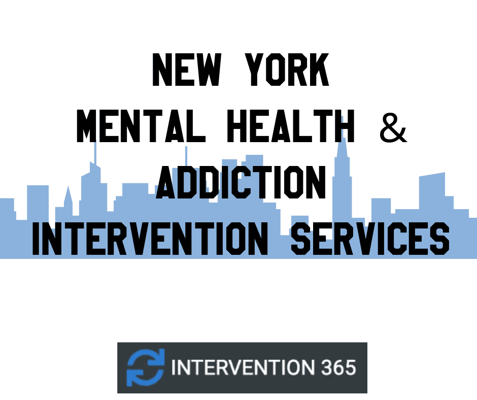 New York Mental Health & Addiction Intervention Services NY NYC Albany Westchester county Long Island Staten Island detox rehab php iop recovery house interventionist drug treatment alcohol rehab drug addict won't get help suboxone A&E